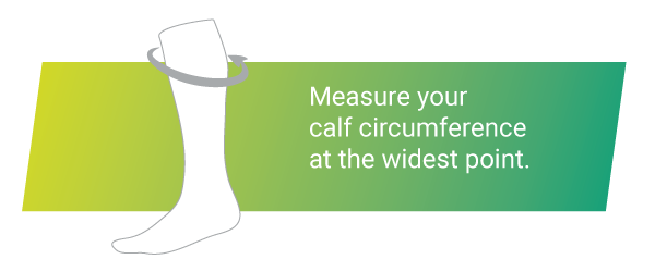 measure your calf circumference at the widest point